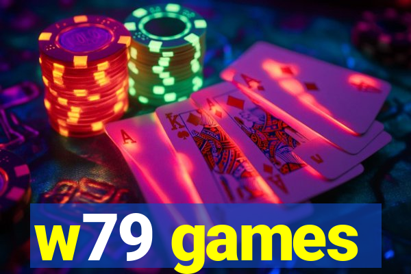 w79 games